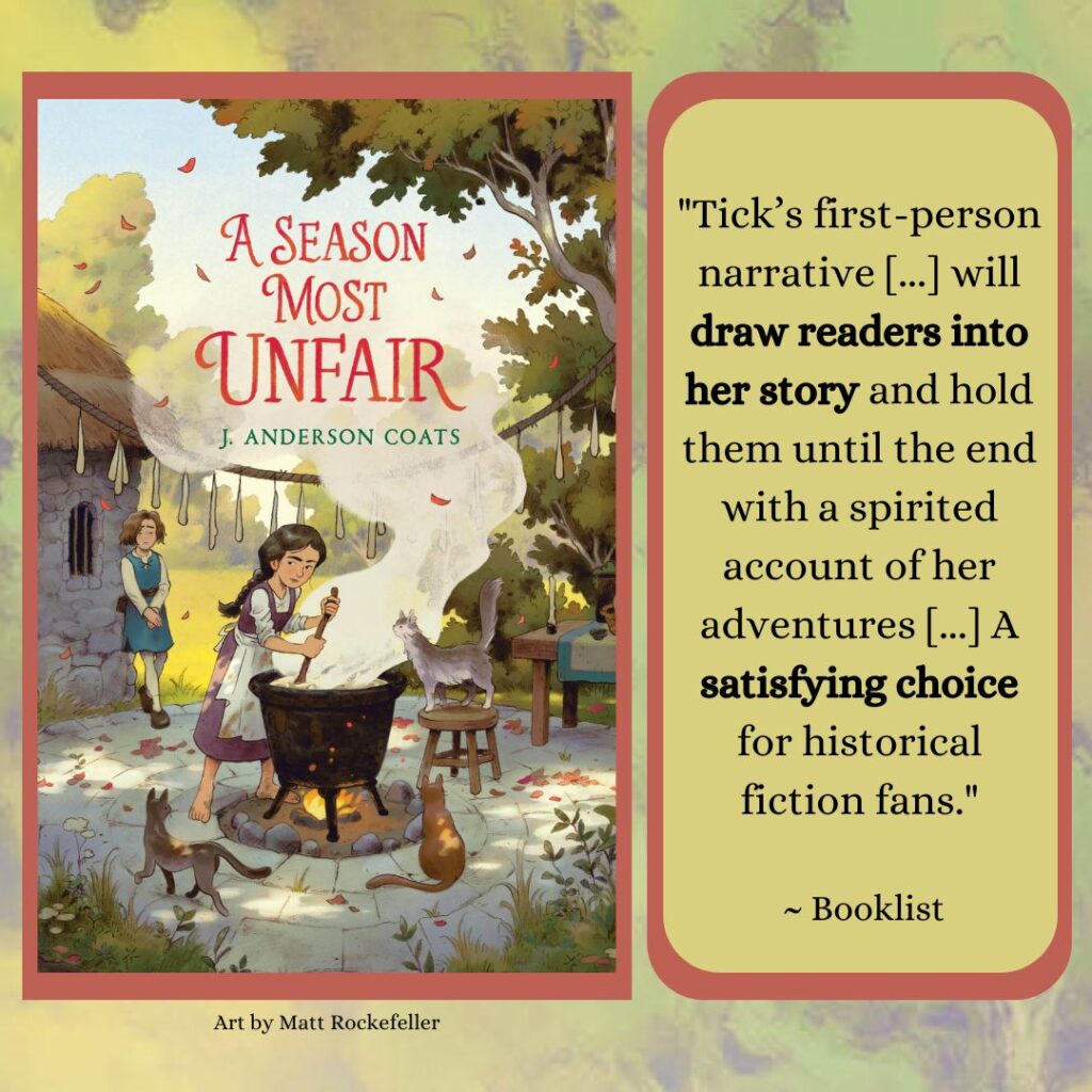 Book cover. A white girl stirs a kettle in a courtyard. A white boy stands behind her looking nervous. There is a thatch-roof cottage in the background. Some cats are trying to see what the girl is doing. The text reads A Season Most Unfair by J. Anderson Coats.